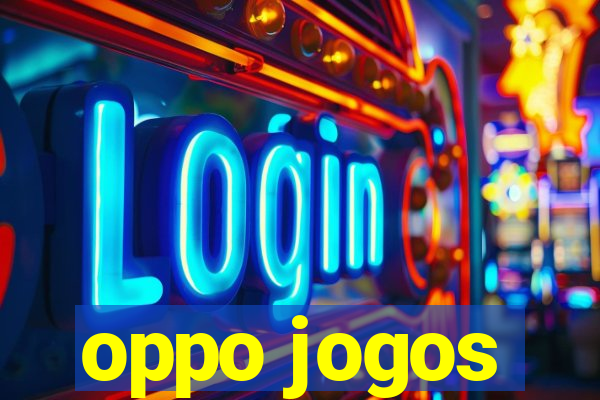 oppo jogos